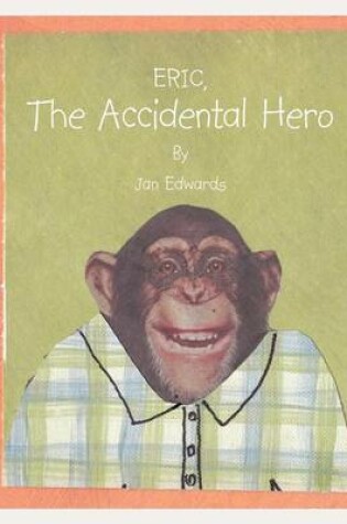 Cover of Eric the Accidental Hero