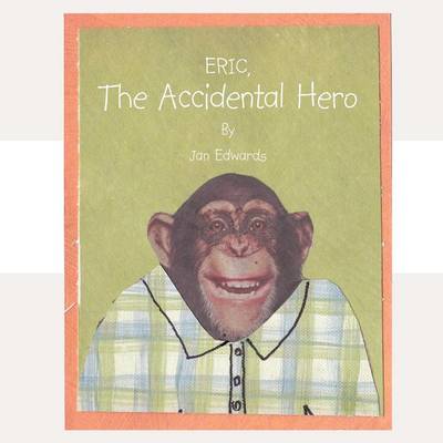 Book cover for Eric the Accidental Hero
