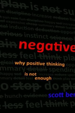 Cover of Negative: Why Positive Thinking Is Not Enough