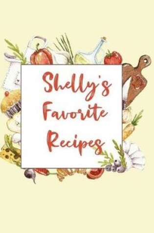 Cover of Shelly's Favorite Recipes