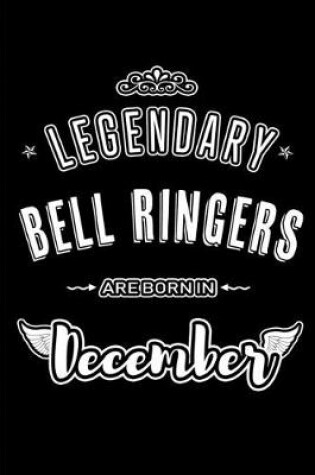 Cover of Legendary Bell Ringers are born in December