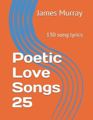 Book cover for Poetic Love Songs 25