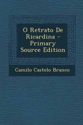 Cover of O Retrato de Ricardina - Primary Source Edition