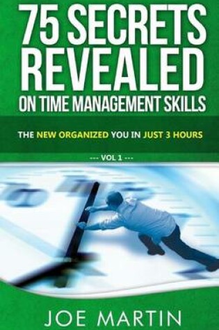 Cover of 75 Secrets Revealed on Time Management Skills