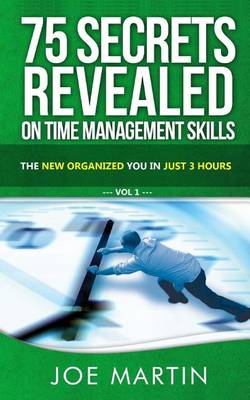 Cover of 75 Secrets Revealed on Time Management Skills