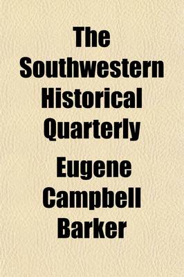 Book cover for The Southwestern Historical Quarterly (Volume 3)