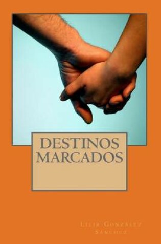 Cover of Destinos Marcados