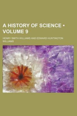 Cover of A History of Science (Volume 9)