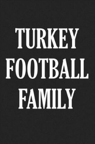 Cover of Turkey Football Family