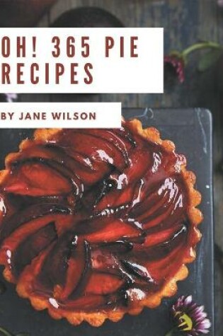 Cover of Oh! 365 Pie Recipes