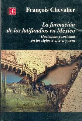 Book cover for La Formacion de Los Latifundios En Mexico