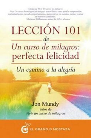 Cover of Leccion 101 de Un Curso de Milagros: Perfecta Felicidad