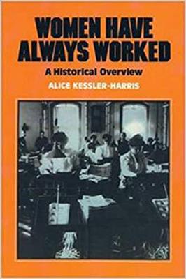 Book cover for Women Have Always Worked : A Historical Overview