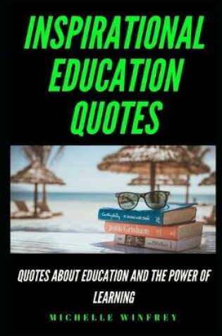 Cover of Inspirational Education Quotes