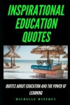 Book cover for Inspirational Education Quotes