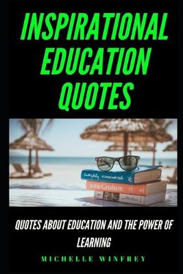 Cover of Inspirational Education Quotes