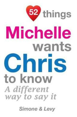 Cover of 52 Things Michelle Wants Chris To Know