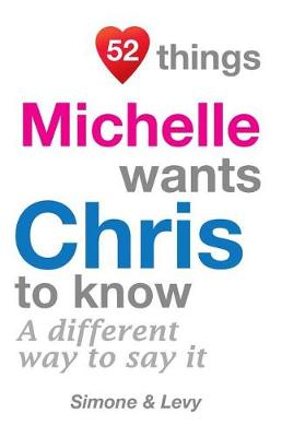 Cover of 52 Things Michelle Wants Chris To Know