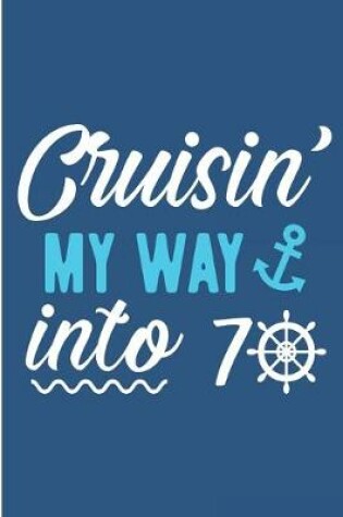 Cover of Cruisin My Way Into 70