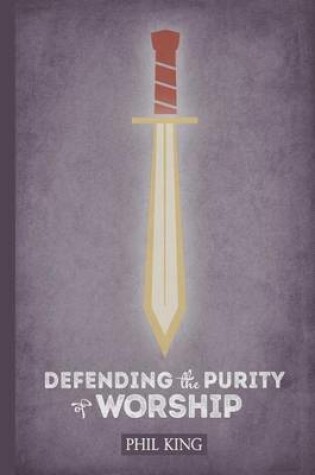 Cover of Defending the Purity of Worship