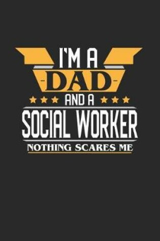 Cover of I'm a Dad and a Social Worker Nothing Scares Me