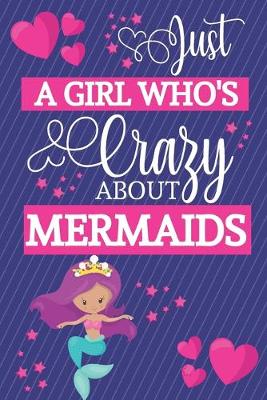 Book cover for Just A Girl Who's Crazy About Mermaids