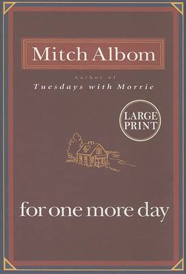 Book cover for For One More Day Large Print Edition