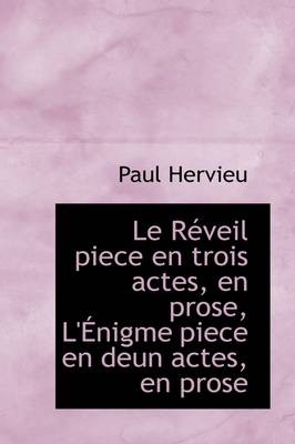 Book cover for Le R Veil Piece En Trois Actes, En Prose, L' Nigme Piece En Deun Actes, En Prose
