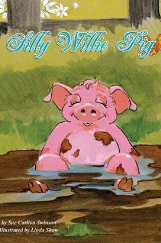 Cover of Silly Willie Pig