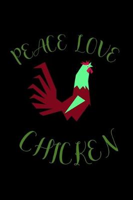 Book cover for Peace Love chicken