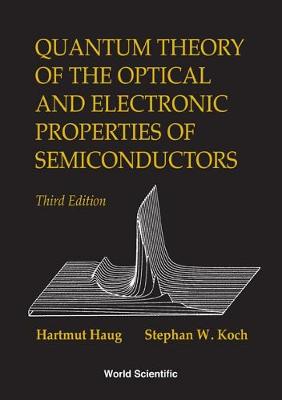 Book cover for Quantum Theory Of The Optical And Electronic Properties Of Semiconductors (3rd Edition)