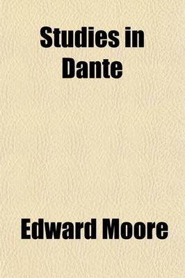 Book cover for Studies in Dante; Second Series Miscellaneous Essays