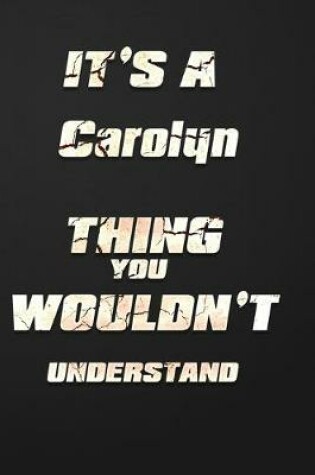 Cover of It's a Carolyn Thing You Wouldn't Understand