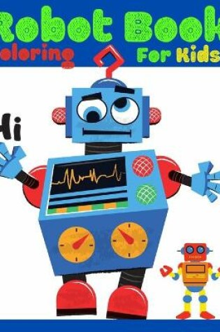 Cover of Robot Book Coloring For Kids