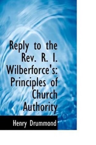 Cover of Reply to the REV. R. I. Wilberforce's