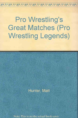 Book cover for Pro Wrestling's Greatest Matches