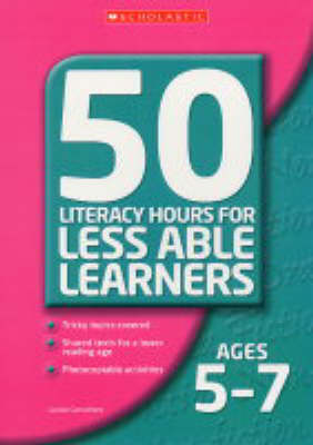 Cover of 50 Literacy Lessons for Less Able Learners Ages 5-7