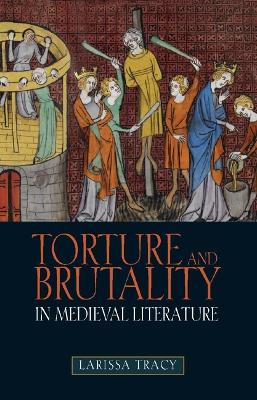 Book cover for Torture and Brutality in Medieval Literature