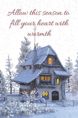 Book cover for Allow This Season To Fill Your Heart With Warmth