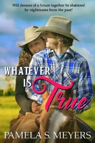 Cover of Whatever Is True