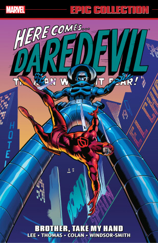 Book cover for Daredevil Epic Collection: Brother, Take My Hand