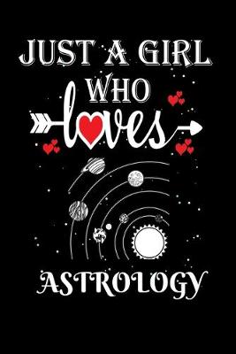 Book cover for Just a Girl Who Loves Astrology