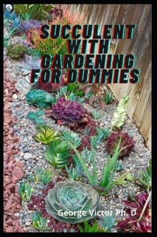 Cover of Succulent With Gardening For Dummies