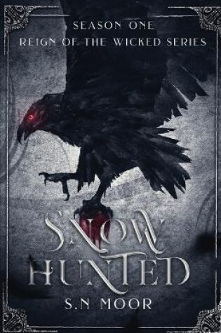 Cover of Snow Hunted (Reign of the Wicked series)