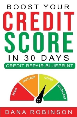 Book cover for Boost Your Credit Score In 30 Days- Credit Repair Blueprint