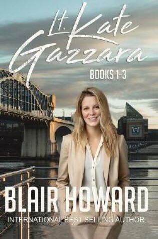 Cover of The Lt. Kate Gazzara Series - Books 1 - 3