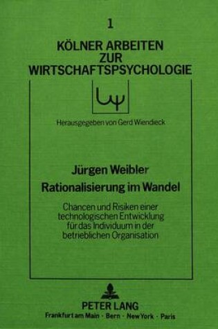 Cover of Rationalisierung Im Wandel - Chancen Und Risiken Einer Technologischen Entwicklung Fuer Das Individuum in Der Betrieblichen Organisation