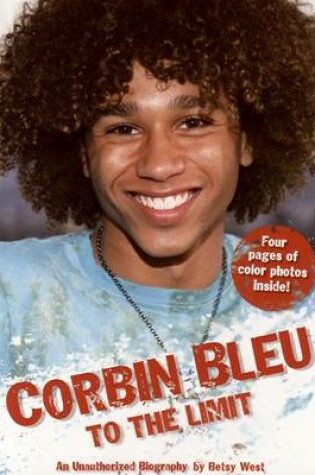 Cover of Corbin Bleu ; to the Limit