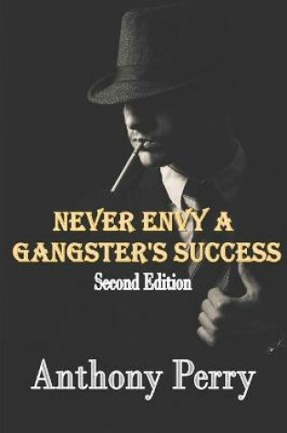 Cover of Never Envy a Gangster's Success