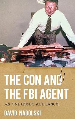 Book cover for The Con and the FBI Agent